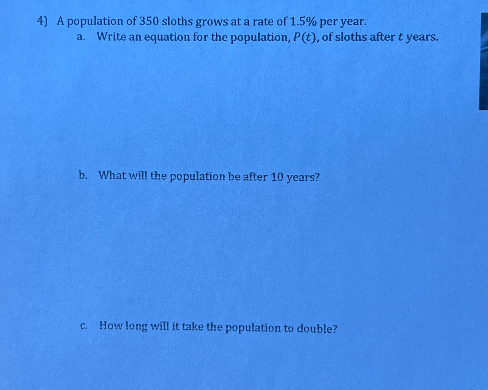 Solved A population of 350 ﻿sloths grows at a rate of 1.5% | Chegg.com