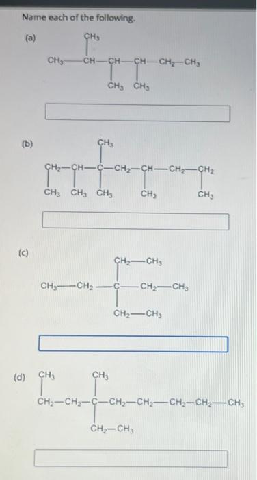 Name each of the following.
(a)