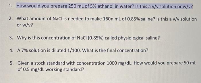 Solved 1. How would you prepare 250 mL of 5% ethanol in