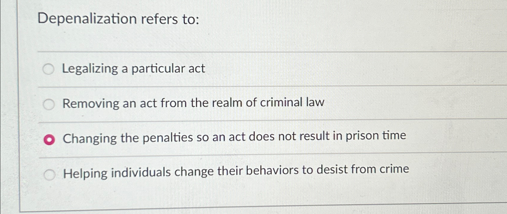 Solved Depenalization Refers To:Legalizing A Particular | Chegg.com