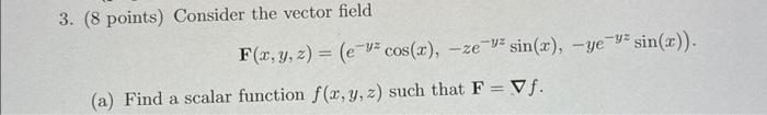 Solved 3. ( 8 points) Consider the vector field | Chegg.com