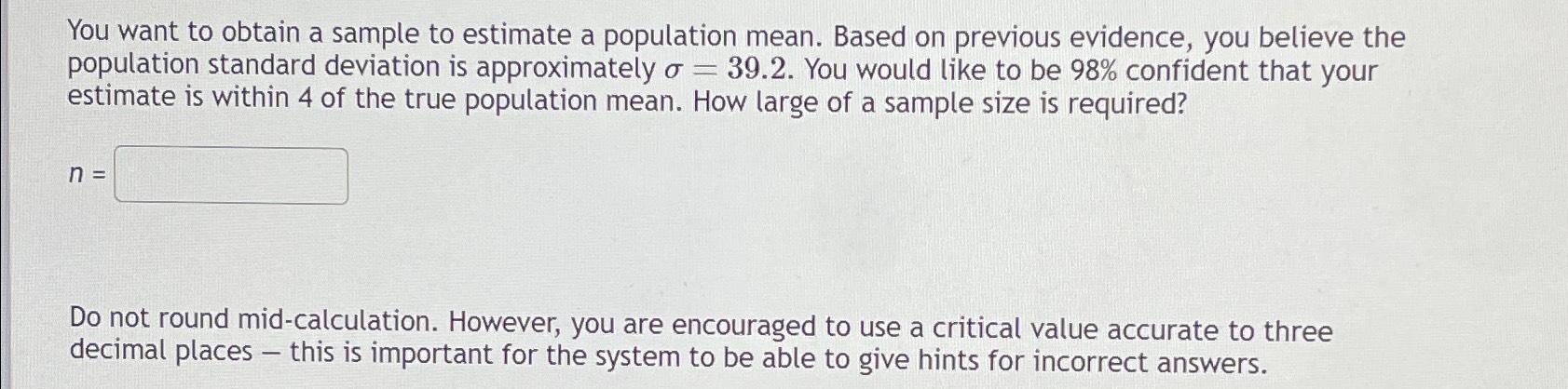 Solved You want to obtain a sample to estimate a population | Chegg.com