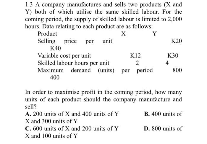 Solved 1.3 A company manufactures and sells two products (X | Chegg.com