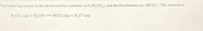 The buffering system in the blood involves carbonic | Chegg.com