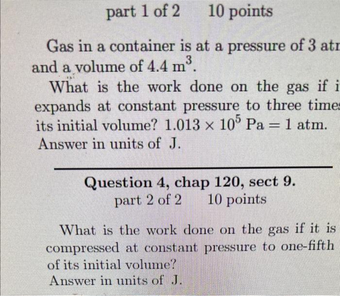 Solved Gas in a container is at a pressure of 3 at and a