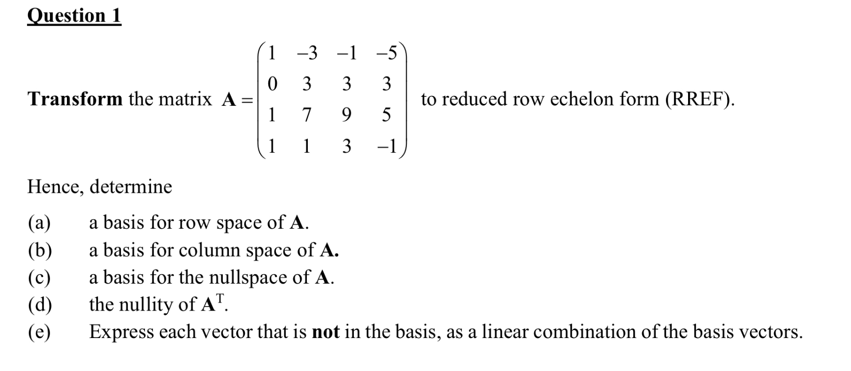 Solved Question 1Transform the matrix | Chegg.com