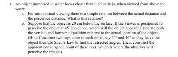 Solved 3. An object immersed in water looks closer than it | Chegg.com