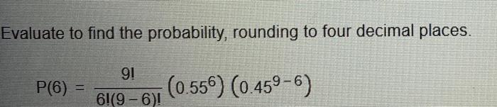 Solved Evaluate to find the probability, rounding to four | Chegg.com