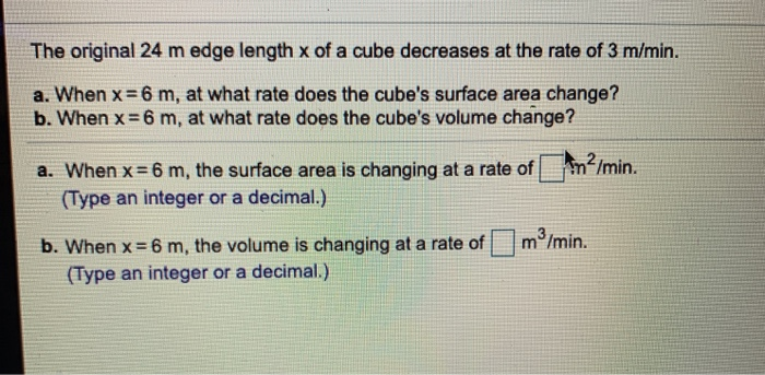 solved-the-original-24-m-edge-length-x-of-a-cube-decreases-chegg