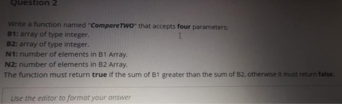 Solved Question 2 Write a function named "CompareTWo" that | Chegg.com