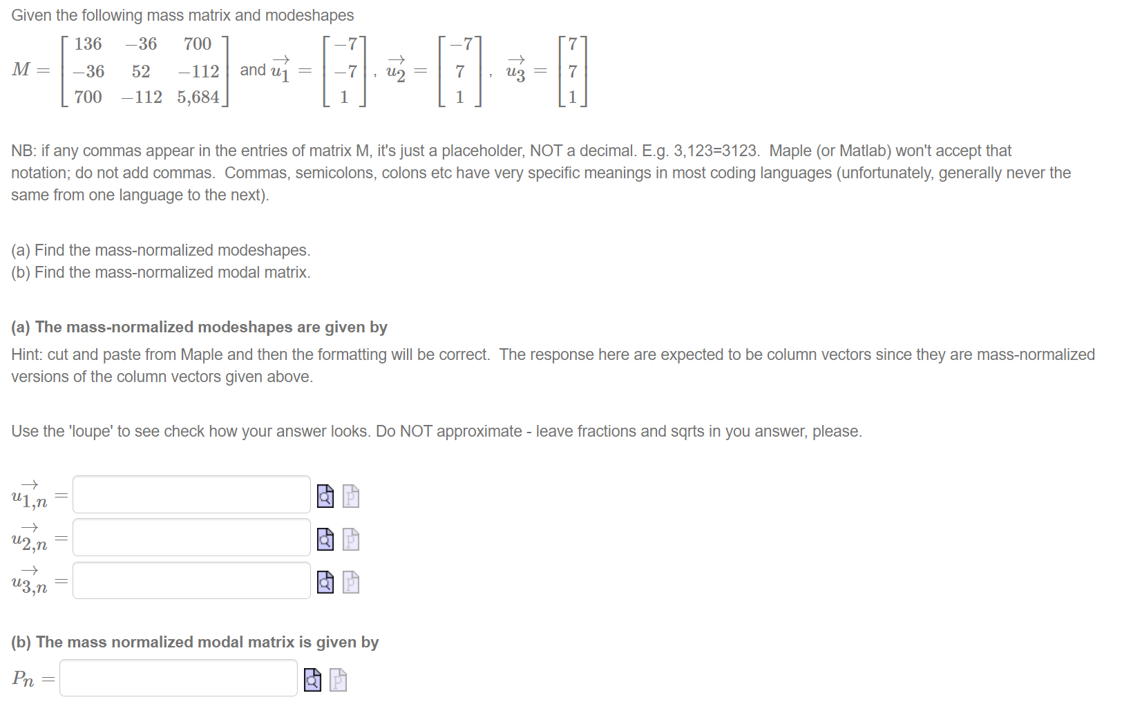 Solved Given the following mass matrix and | Chegg.com