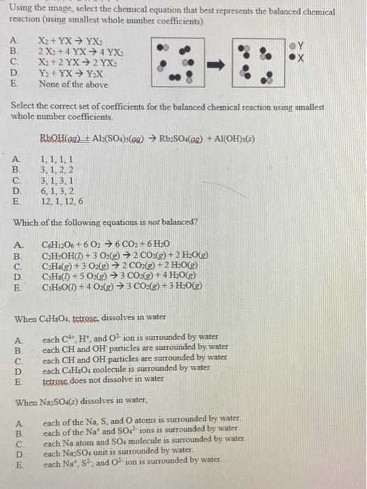 Using the image, select the chemical equation that best represents the balanced chemical
reaction (using smallest whole numbe
