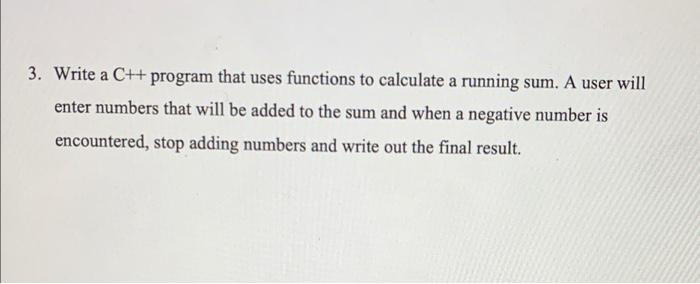 Solved 3. Write a C++ program that uses functions to | Chegg.com