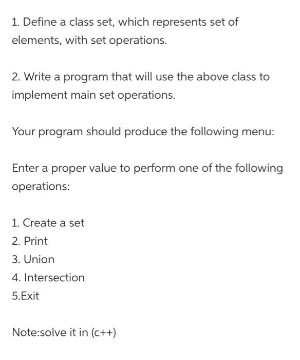 Solved 1. Define a class set, which represents set of | Chegg.com