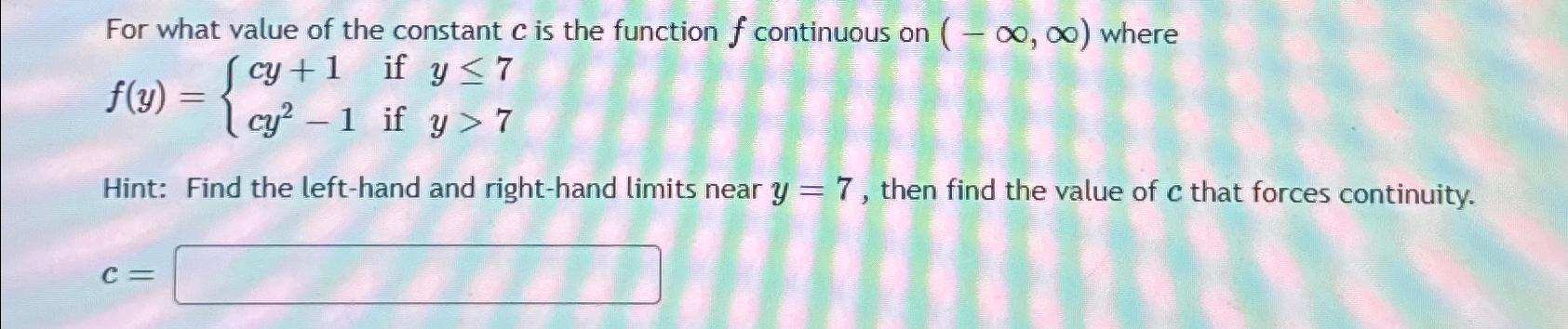 Solved For what value of the constant c ﻿is the function f | Chegg.com