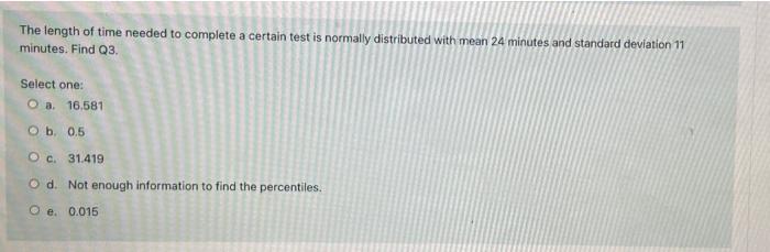 Solved The length of time needed to complete a certain test | Chegg.com