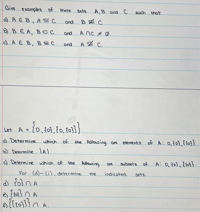 Solved such that Give examples of three sets A, B and C a) A