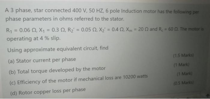 Solved A 3 phase, star connected 400 V, 50 HZ, 6 pole | Chegg.com