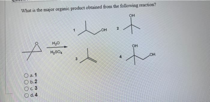 Solved What is the major organic product obtained from the | Chegg.com