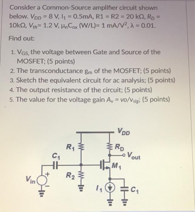 Solved Consider a Common-Source amplifier circuit shown | Chegg.com