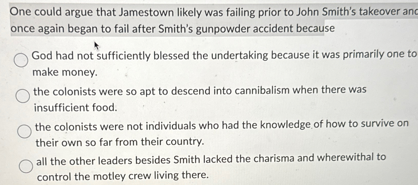 Solved One could argue that Jamestown likely was failing | Chegg.com