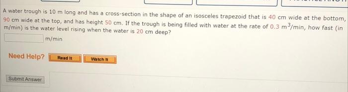 A water trough is \( 10 \mathrm{~m} \) long and has a cross-section in the shape of an isosceles trapezoid that is \( 40 \mat