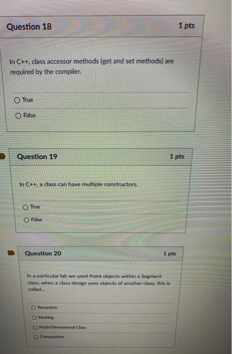 Solved Question 18 1 pts In C++, class accessor methods (get | Chegg.com