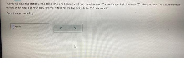 Solved Two Trains Leave The Station At The Same Time, One | Chegg.com