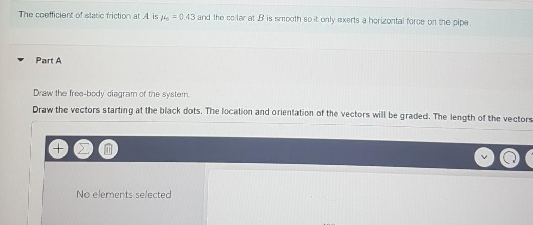 Solved Draw The Free-body Diagram Of The System Draw The 