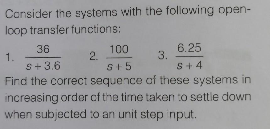 Solved Consider the systems with the following open- loop | Chegg.com