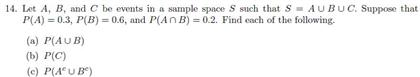 Solved Let A, B, and C be events in a sample space S such | Chegg.com