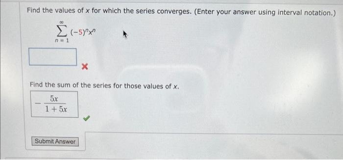 Solved Find The Values Of X For Which The Series Converges Chegg Com