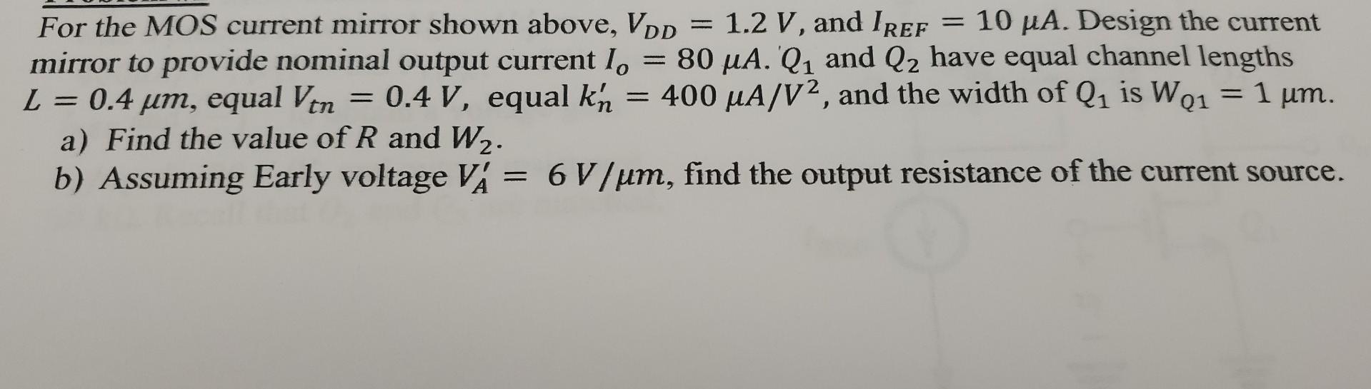 Solved For the MOS current mirror shown above, Vpp = 1.2 V, | Chegg.com