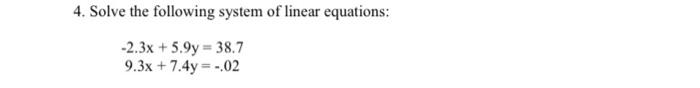Solved 4. Solve the following system of linear equations: | Chegg.com