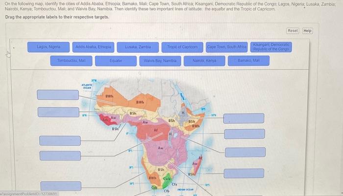 On the followng map, identify the cities of Addis Ababa, Elitiopia, Bamako, Mali; Cape Town, South Arrica, Kisangani, Democra