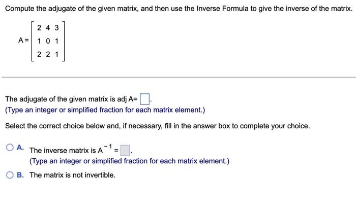 Solved Compute the adjugate of the given matrix, and then | Chegg.com