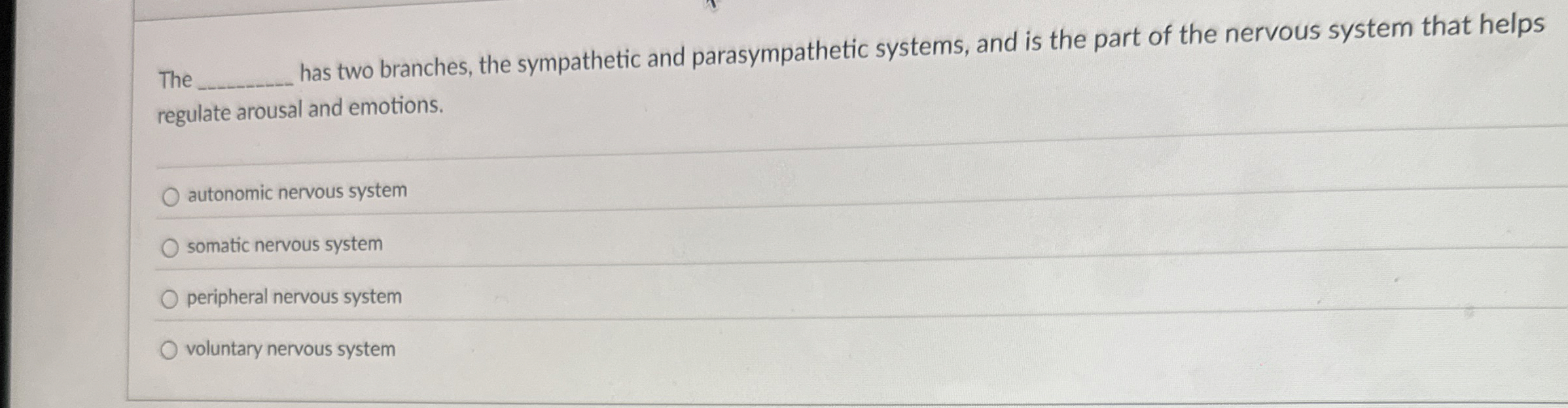Solved Thehas two branches, the sympathetic and | Chegg.com