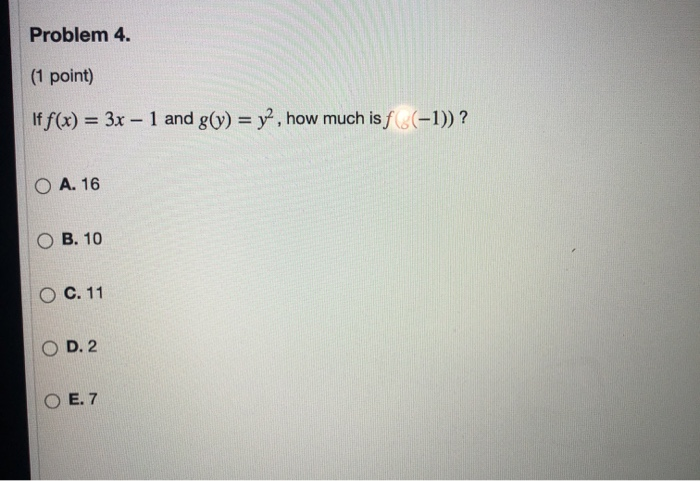 Solved Problem 4 1 Point If F X 3x 1 And G Y Y Chegg Com