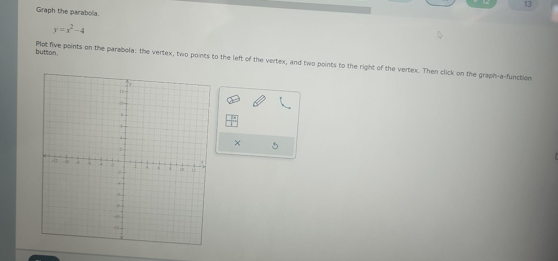 [solved]: Graph The Parabola. [ Y=x^{2}-4 ] Plot