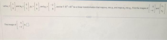 Solved Let e1=[10] and e2=[01],y1=[36], and y2=[−28], and | Chegg.com