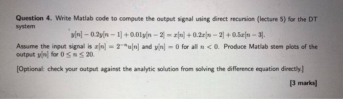 Solved Question 4. Write Matlab code to compute the output | Chegg.com
