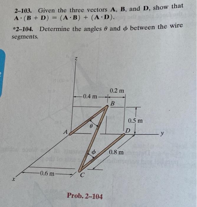 Solved 2-103. Given the three vectors A, B, and D, show that | Chegg.com