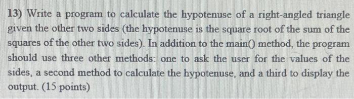 java program to calculate hypotenuse of right angled triangle