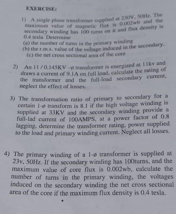 Solved EXERCISE: 1) A single phase transformer supplied at | Chegg.com