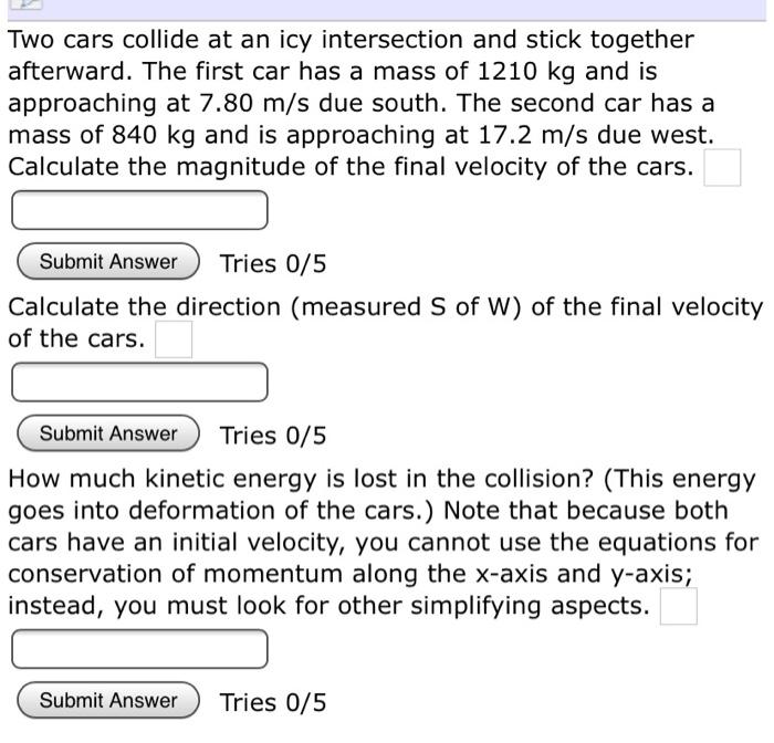 Solved Two cars collide at an icy intersection and stick | Chegg.com
