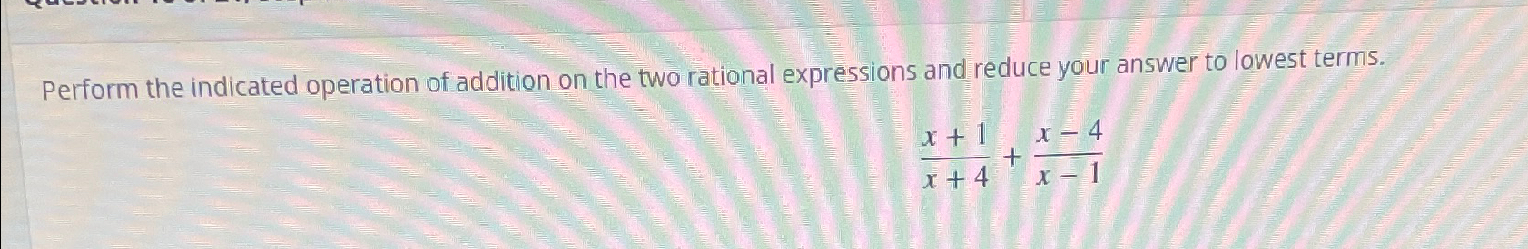 Solved Perform the indicated operation of addition on the | Chegg.com