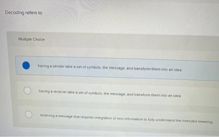 Solved Decoding refers to Multiple Choice having a sender | Chegg.com