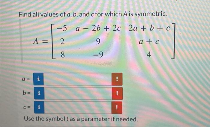 Solved Find All Values Of A, B, And C For Which A Is | Chegg.com