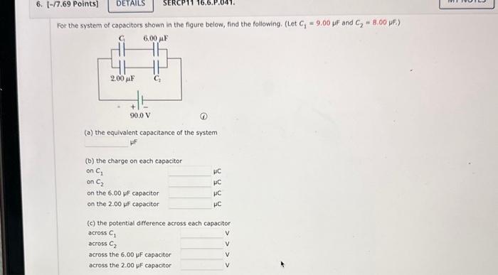 For the system of capacitors shown in the figure below, find the following. (Let \( C_{1}=9.00 \mu \mathrm{F} \) and \( C_{2}