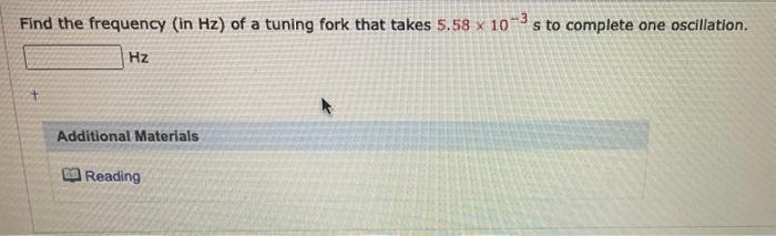 Solved Find the frequency (in Hz ) of a tuning fork that | Chegg.com